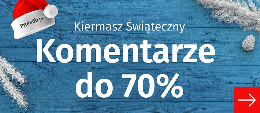 Komentarze prawnicze nawet z 70-procentowymi zniżkami