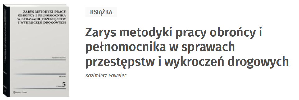 Zarys metodyki pracy obrońcy i pełnomocnika w sprawach przestępstw i wykroczeń drogowych