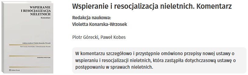 Wspieranie i resocjalizacja nieletnich. Komentarz