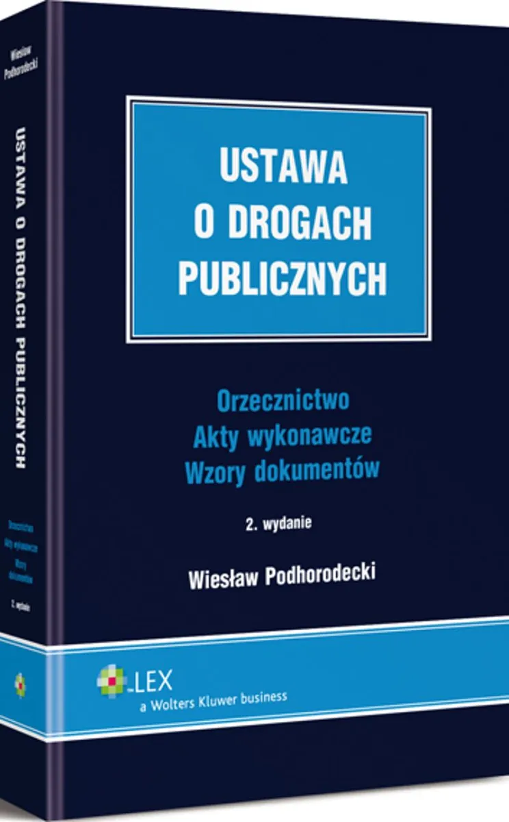 Ustawa o drogach publicznych. Orzecznictwo. Akty wykonawcze. Wzory dokumentów. Orzecznictwo, Akty wykonawcze, Wzory dokumentów