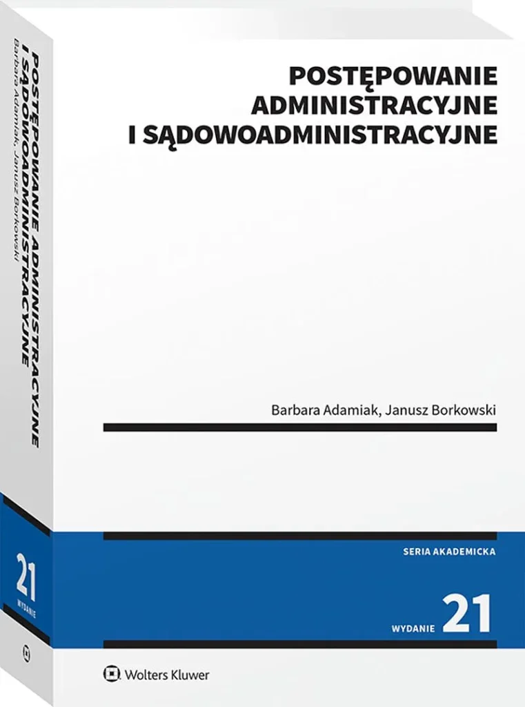 Postępowanie administracyjne i sądowoadministracyjne