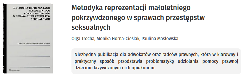 Dziecko w sądzie. Kim jest reprezentant, czym się zajmuje i kiedy jest wyznaczany? 2 Metodyka reprezentacji małoletniego pokrzywdzonego w sprawach przestępstw seksualnych