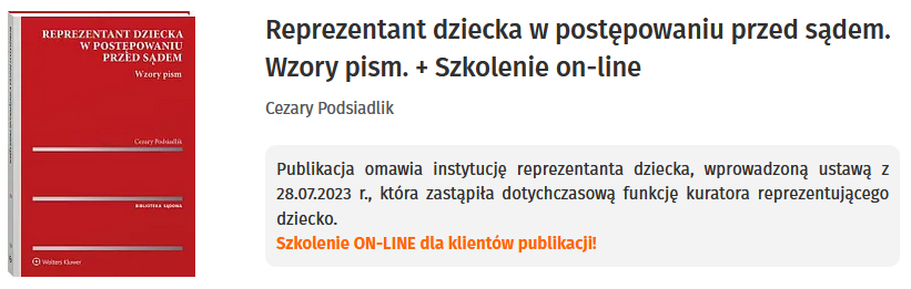 Dziecko w sądzie. Kim jest reprezentant, czym się zajmuje i kiedy jest wyznaczany? 3 Reprezentant dziecka w postępowaniu przed sądem.