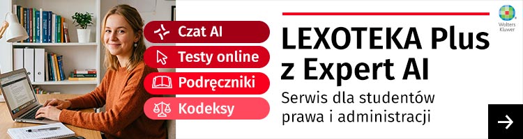 Komentarze vs. podręczniki akademickie. Co wybrać na początku roku akademickiego? 2 LEXOTEKA Plus z Expert AI