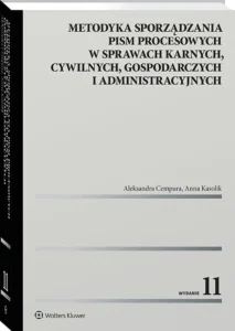 Biblia prawa. Ranking 5 klasyków, które każdy prawnik musi mieć na półce 5 Metodyka sporządzania pism procesowych w sprawach karnych, cywilnych, gospodarczych i administracyjnych