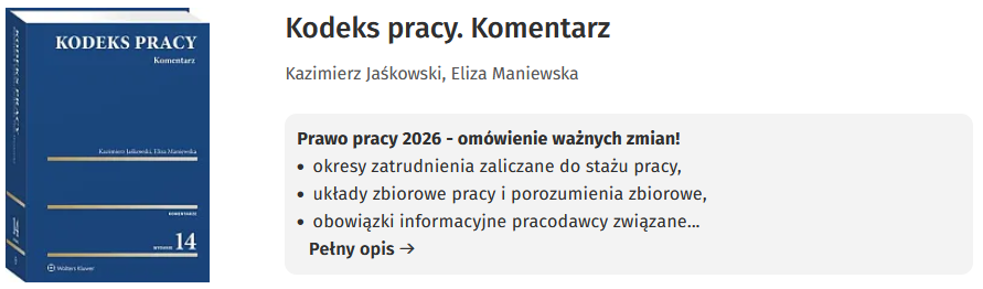 Co wlicza się do stażu pracy? Kompleksowy przewodnik dla pracownika i pracodawcy 2 Kodeks pracy. Komentarz
