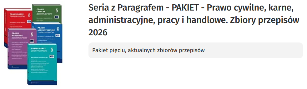 Sankcje w prawie. Rodzaje, przykłady i zastosowanie 2 Seria z Paragrafem - PAKIET - Prawo cywilne, karne, administracyjne, pracy i handlowe. Zbiory przepisów 2026