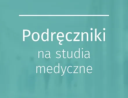 Podręczniki dla studentów medycyny