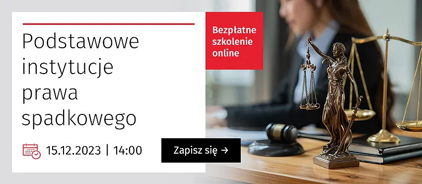 Podstawowe instytucje prawa spadkowego - bezpłatny webinar