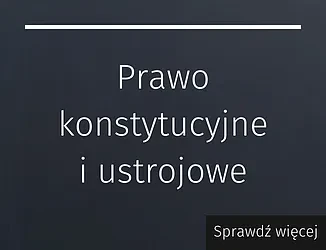 Prawo konstytucyjne i ustrojowe