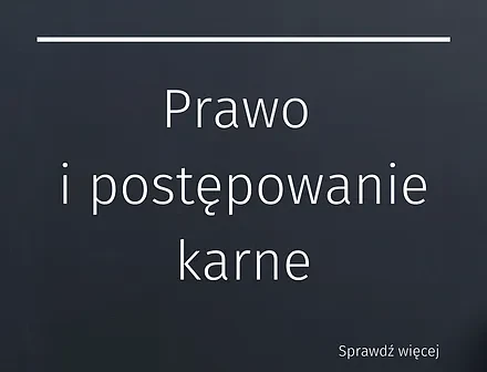 Prawo i postępowanie karne