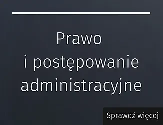 Prawo i postępowanie administracyjne