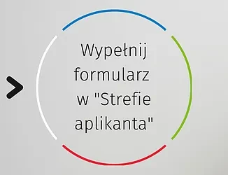 Wypełnij formularz w "Strefie aplikanta"