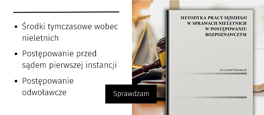 Metodyka pracy sędziego w sprawach nieletnich w postępowaniu rozpoznawczym