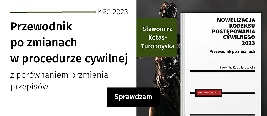 Nowelizacja Kodeksu postępowania cywilnego 2023 r. Przewodnik po zmianach
