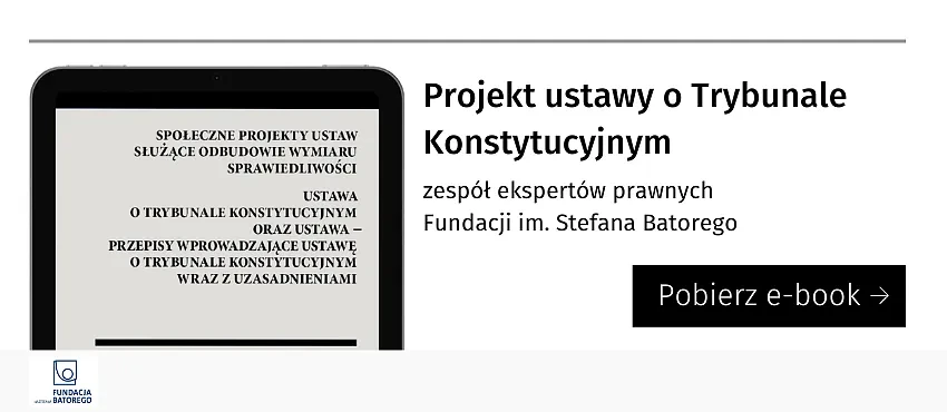 Projekt ustawy o Trybunale Konstytucyjnym oraz ustawy - Przepisy wprowadzające ustawę o Trybunale Konstytucyjnym wraz z uzasadnieniami