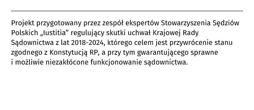 Projekt ustawy o uregulowaniu skutków uchwał Krajowej Rady Sądownictwa podjętych w latach 2018–2024 z uzasadnieniem