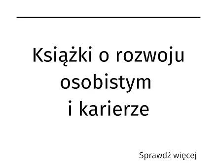 Sprawdź książki o rozwoju osobistym i karierze