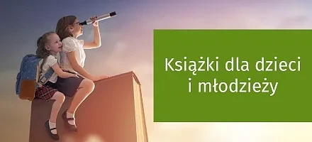 Książki dla dzieci i młodzieży