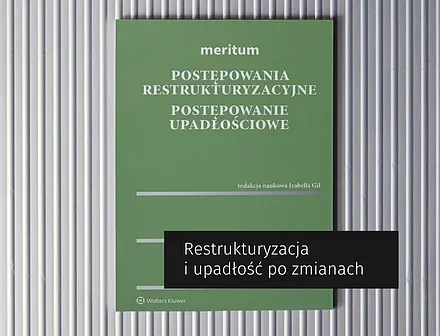 Meritum. Postępowania restrukturyzacyjne. Postępowanie upadłościowe