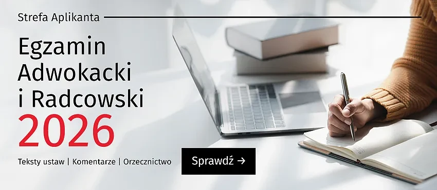 Egzamin adwokacki i radcowski 2026 - komentarze, opracowania, teksty ustaw