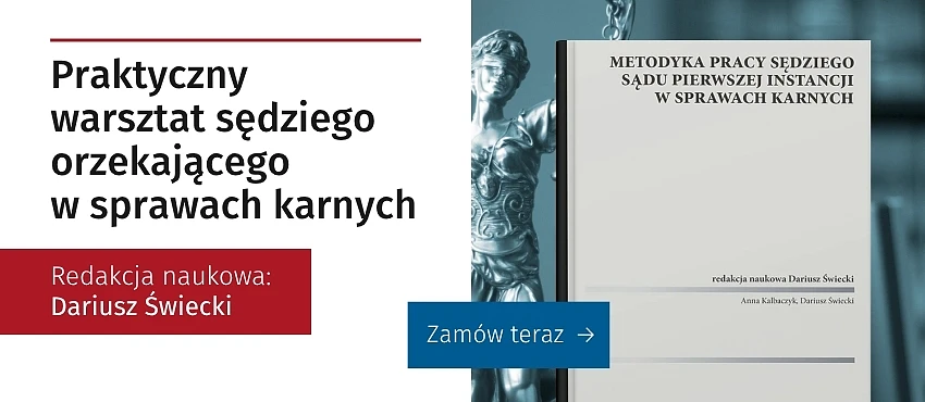 Metodyka pracy sędziego sądu pierwszej instancji w sprawach karnych