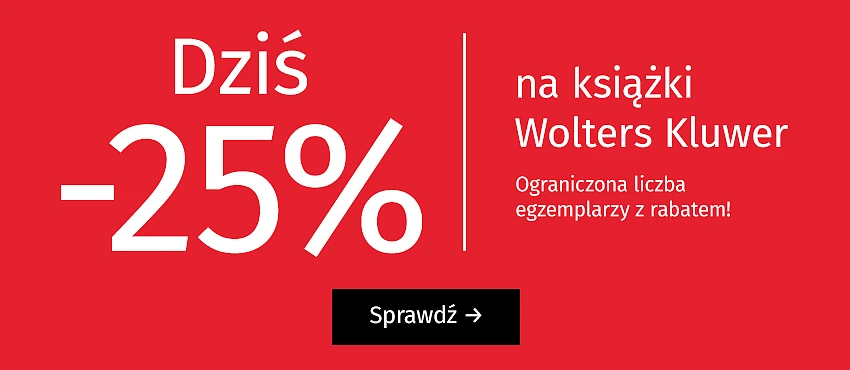 Dziś -25% na książki i ebooki Wolters Kluwer