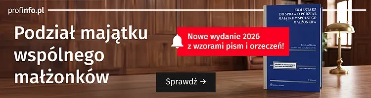 Komentarz do spraw o podział majątku wspólnego małżonków