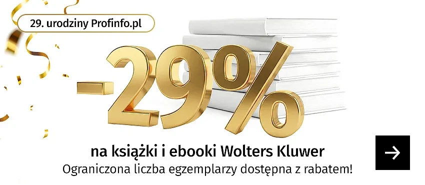 29. Urodziny Profinfo.pl - rabat 29% na książki i ebooki Wolters Kluwer