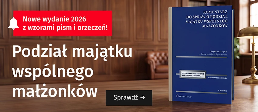 Komentarz do spraw o podział majątku wspólnego małżonków